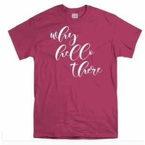 Why Hello There, Southern Phrase Farm T Shirt